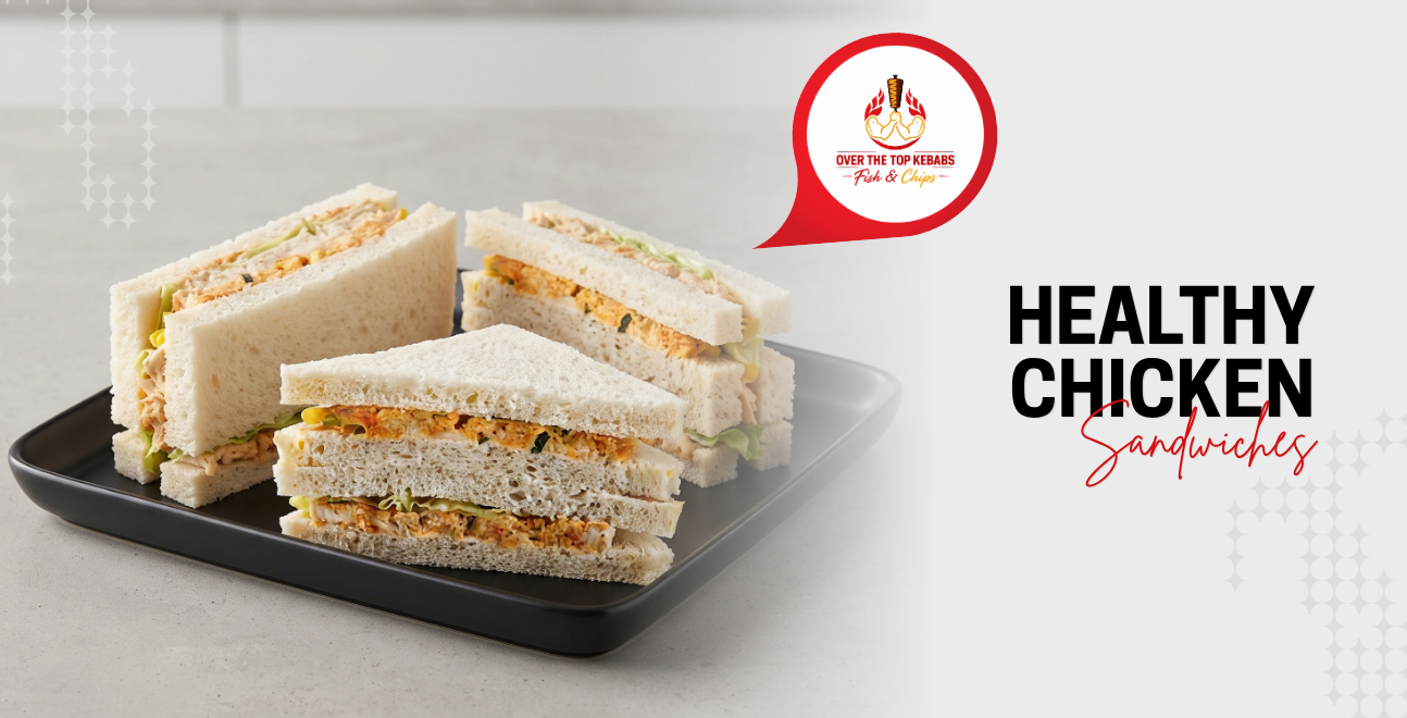 Healthy Chicken Sandwiches at OTT Kebabs Fish & Chips