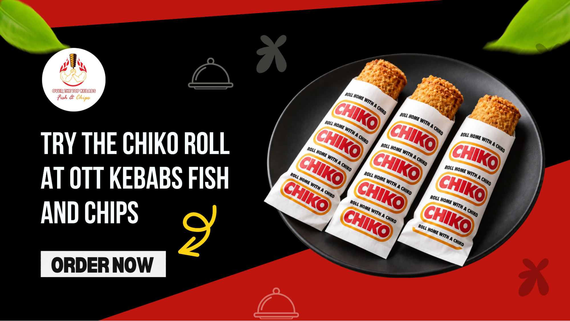 Try the Chiko Roll at OTT Kebabs Fish and Chips